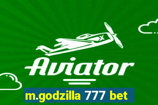 m.godzilla 777 bet